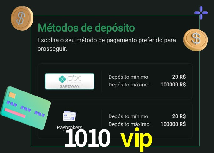 O cassino 1010 vip oferece uma grande variedade de métodos de pagamento